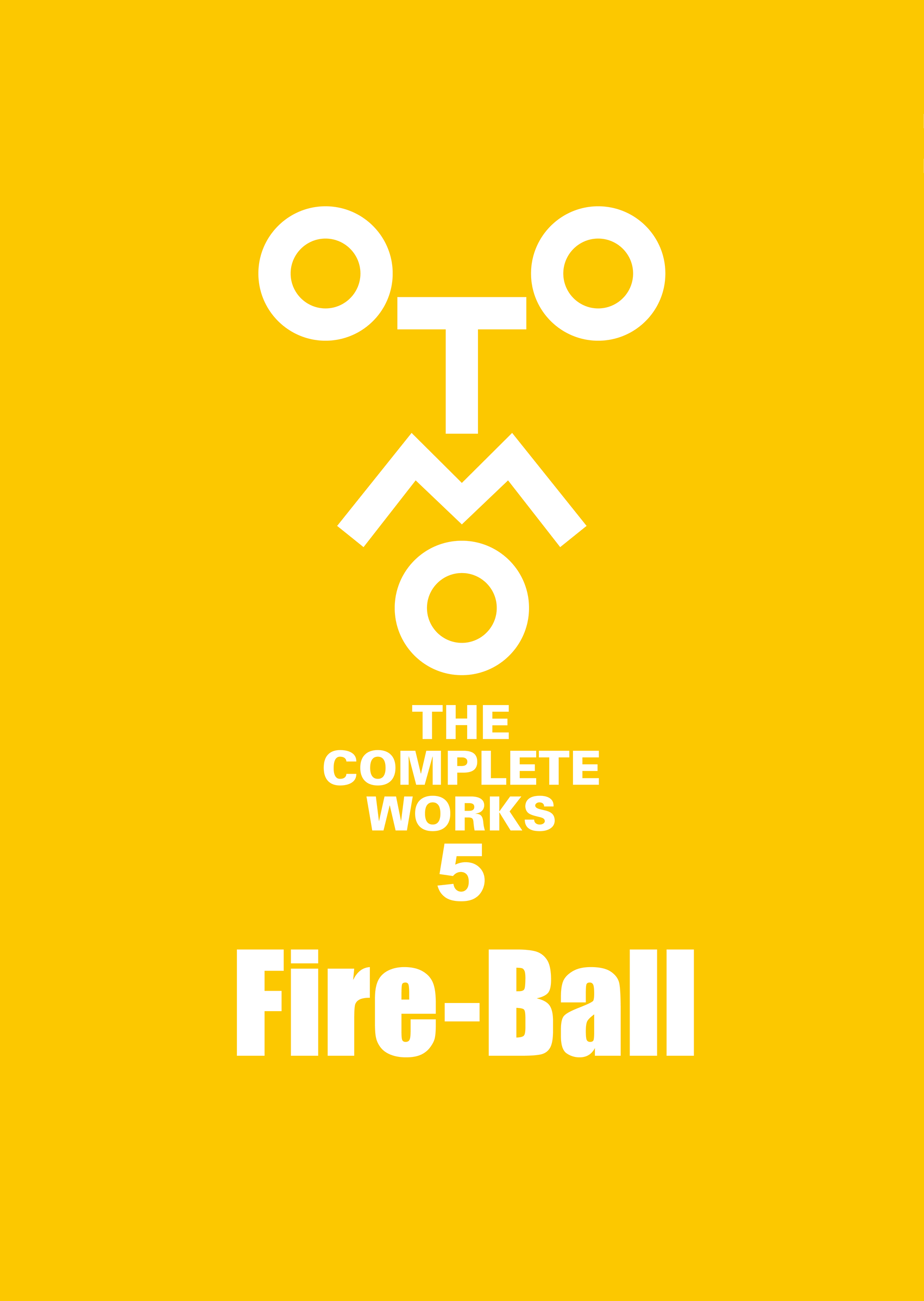 OTOMO THE COMPLETE WORKS 5 [Fire-Ball]